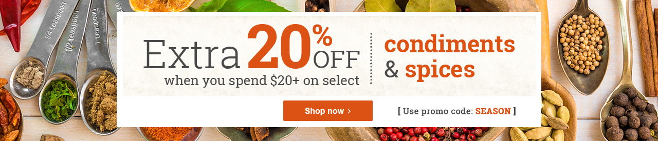Extra 20% off when you spend $20+ on select condiments and spices. Use promo: SEASON Shop now